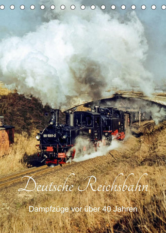 Deutsche Reichsbahn-Dampfzüge vor über 40 Jahren (Tischkalender 2022 DIN A5 hoch)