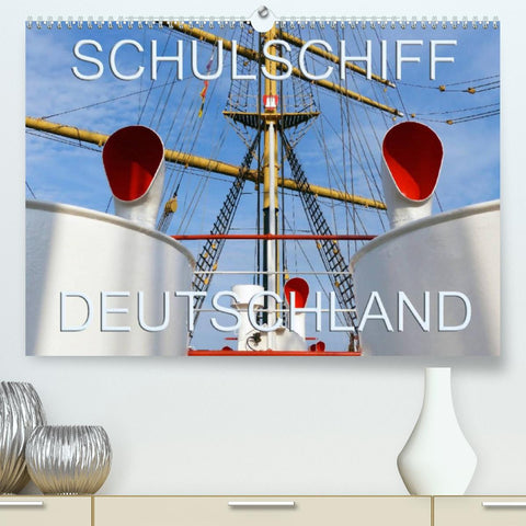 Schulschiff Deutschland in Bremen-Vegesack (Premium, hochwertiger DIN A2 Wandkalender 2022, Kunstdruck in Hochglanz)