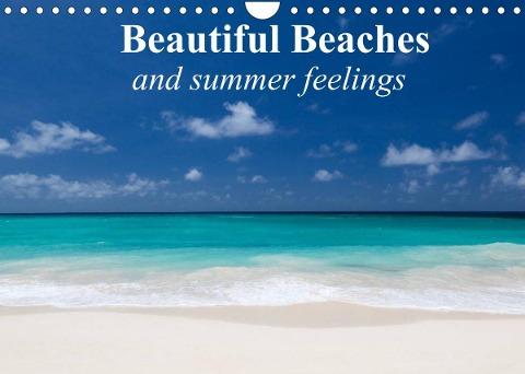 Beautiful Beaches and summer feelings (Wall Calendar 2022 DIN A4 Landscape)
