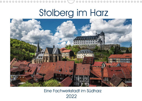 Stolberg im Harz (Wandkalender 2022 DIN A3 quer)