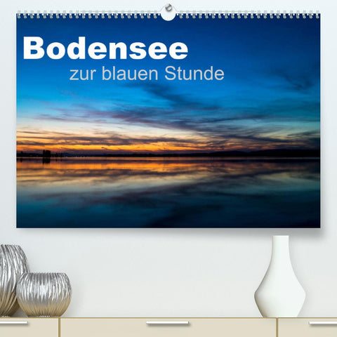 Bodensee zur blauen Stunde (Premium, hochwertiger DIN A2 Wandkalender 2022, Kunstdruck in Hochglanz)