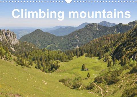 Climbing mountains (Wall Calendar 2022 DIN A3 Landscape)