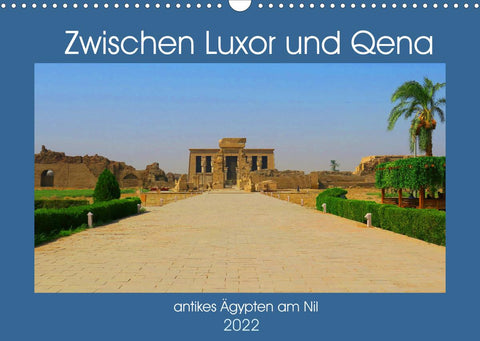 Zwischen Luxor und Qena - antikes Ägypten am Nil (Wandkalender 2022 DIN A3 quer)