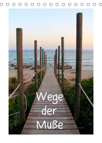 Wege der Muße (Tischkalender 2022 DIN A5 hoch)
