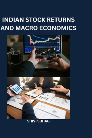 INDIAN STOCK RETURNS AND MACROECONOMICS