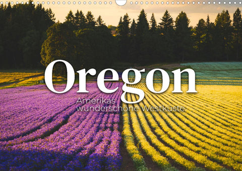 Oregon - Amerikas wunderschöne Westküste (Wandkalender 2022 DIN A3 quer)