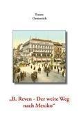 "B. Reven - Der weite Weg nach Mexiko"