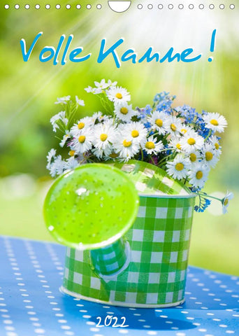 Volle Kanne (Wandkalender 2022 DIN A4 hoch)