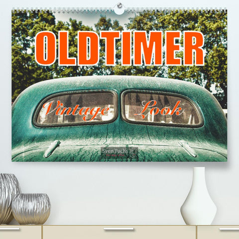 Oldtimer - Vintage Look (Premium, hochwertiger DIN A2 Wandkalender 2022, Kunstdruck in Hochglanz)