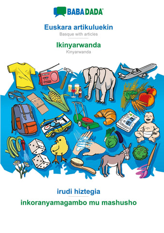BABADADA, Euskara artikuluekin - Ikinyarwanda, irudi hiztegia - inkoranyamagambo mu mashusho