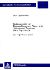 «Buddenbrooks» von Thomas Mann und «Noce i dnie» ("Nächte und Tage») von Maria Dąbrowska