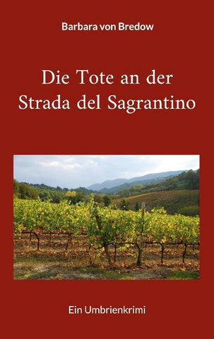 Die Tote an der Strada del Sagrantino