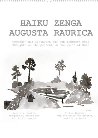 HAIKU ZENGA AUGUSTA RAURICA (Wandkalender 2022 DIN A2 hoch)