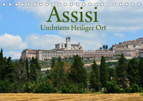 Assisi Umbriens Heiliger OrtAT-Version (Tischkalender 2022 DIN A5 quer)