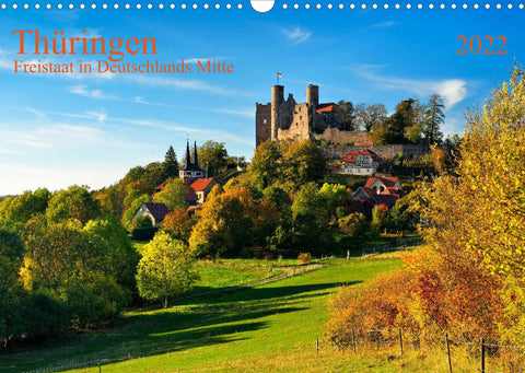 Thüringen Freistaat in Deutschlands Mitte (Wandkalender 2022 DIN A3 quer)