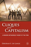 Cliques and Capitalism: A Modern Networked Theory of the Firm