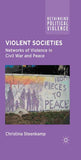 Violent Societies: Networks of Violence in Civil War and Peace