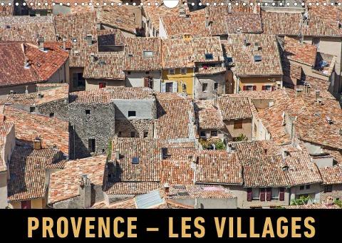 Provence - Les villages (Calendrier mural 2022 DIN A3 horizontal)