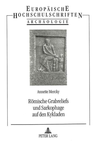 Römische Grabreliefs und Sarkophage auf den Kykladen