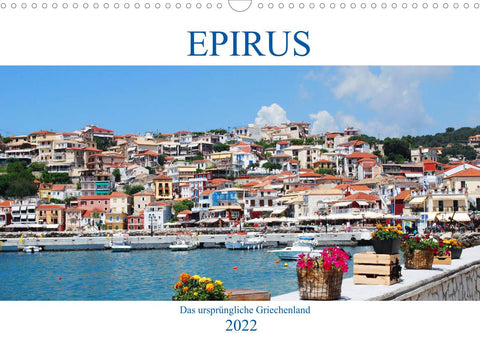 Epirus - Das ursprüngliche Griechenland (Wandkalender 2022 DIN A3 quer)