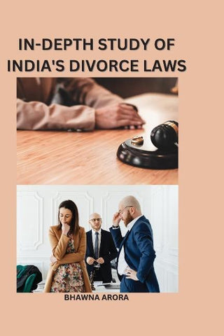 IN-DEPTH STUDY OF INDIA'S DIVORCE LAWS