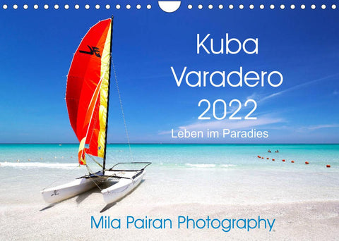 Kuba Varadero 2022 Leben im Paradies (Wandkalender 2022 DIN A4 quer)