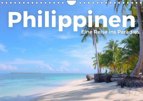 Philippinen - Eine Reise ins Paradies. (Wandkalender 2022 DIN A4 quer)