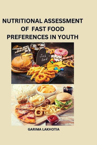 NUTRITIONAL ASSESMENT OF FAST FOOD PREFERENCES IN YOUTH
