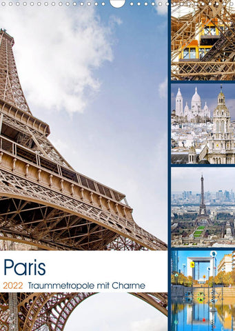 Paris Traummetropole mit Charme (Wandkalender 2022 DIN A3 hoch)