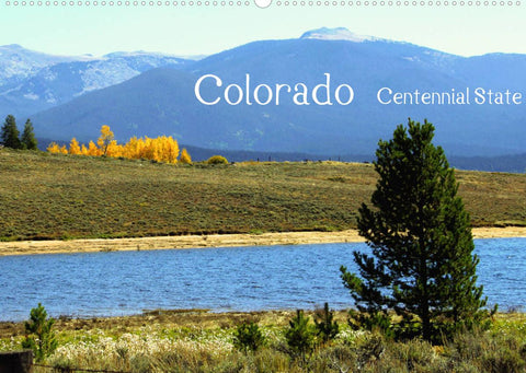 Colorado - Centennial State (Wandkalender 2022 DIN A2 quer)