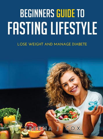 Beginners Guide to Fasting Lifestyle