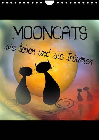 Mooncats - sie leben und sie träumen (Wandkalender 2022 DIN A4 hoch)