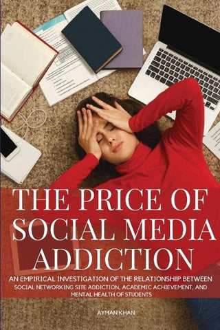 The Price of Social Media Addiction