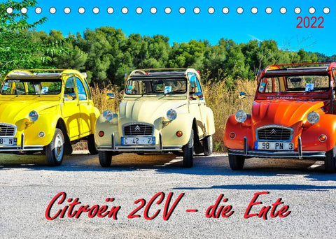 Citroën 2CV - die Ente (Tischkalender 2022 DIN A5 quer)