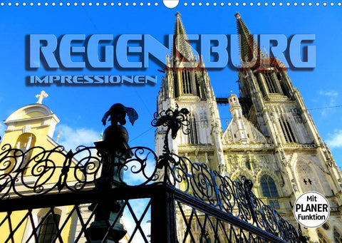 REGENSBURG - Impressionen (Wandkalender 2022 DIN A3 quer)
