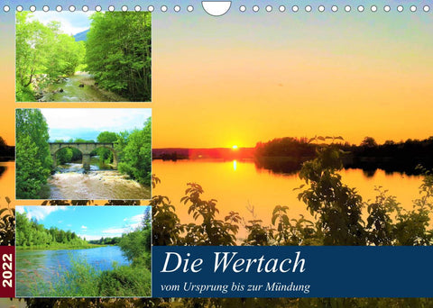 Die Wertach - vom Ursprung bis zur Mündung (Wandkalender 2022 DIN A4 quer)
