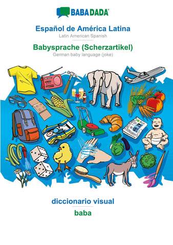 BABADADA, Español de América Latina - Babysprache (Scherzartikel), diccionario visual - baba