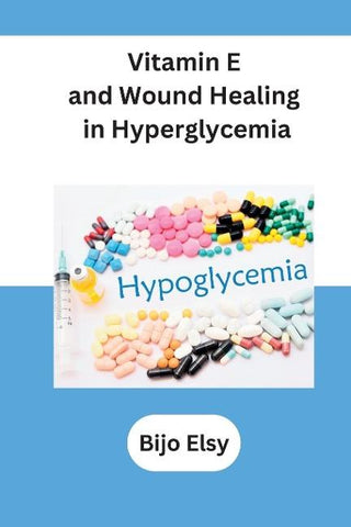 Vitamin E and Wound Healing in Hyperglycemia