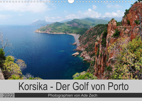 Korsika - Der Golf von Porto (Wandkalender 2022 DIN A3 quer)