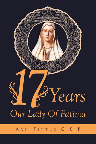 17 Years Our Lady Of Fatima