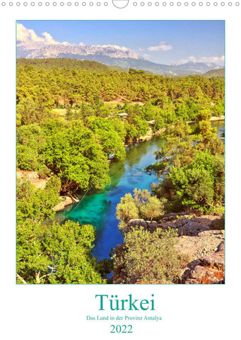 Türkei - Das Land in der Provinz Antalya (Wandkalender 2022 DIN A3 hoch)