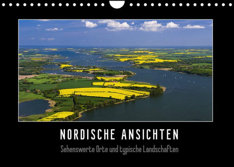 Nordische Ansichten - Sehenswerte Orte und typische Landschaften Norddeutschlands (Wandkalender 2022 DIN A4 quer)
