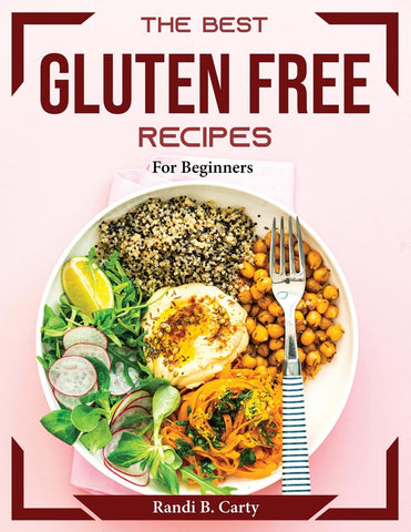 The best Gluten Free Recipes