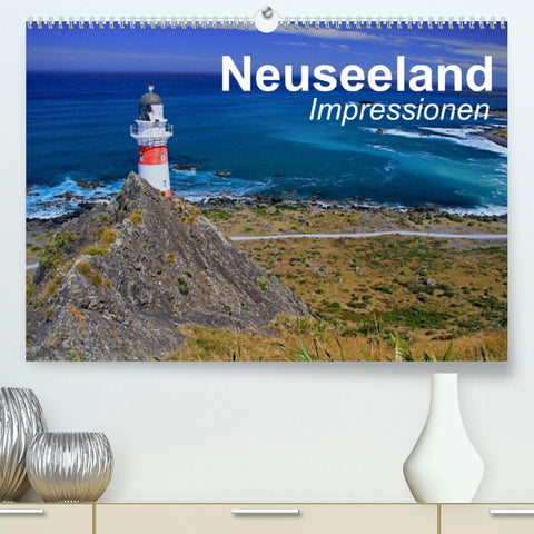 Neuseeland • Impressionen (Premium, hochwertiger DIN A2 Wandkalender 2022, Kunstdruck in Hochglanz)