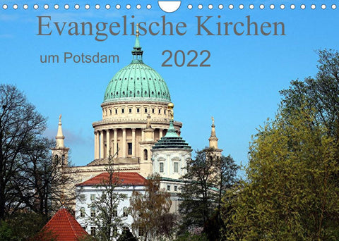 Evangelische Kirchen um Potsdam 2022 (Wandkalender 2022 DIN A4 quer)