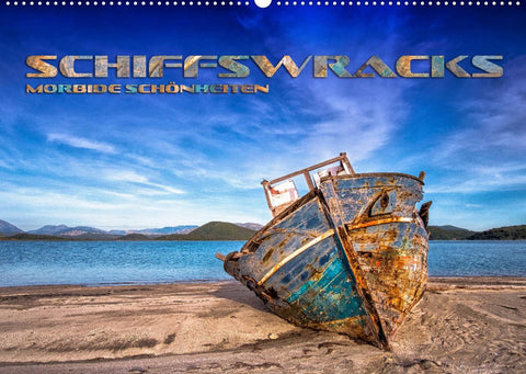 Schiffswracks - morbide Schönheiten (Wandkalender 2022 DIN A2 quer)