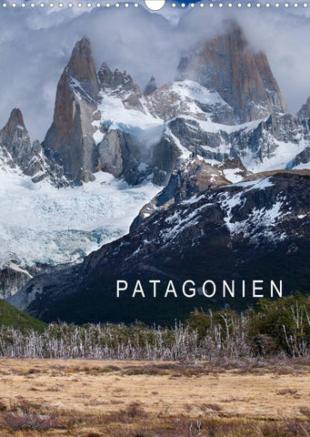 Patagonien (Wandkalender 2022 DIN A3 hoch)
