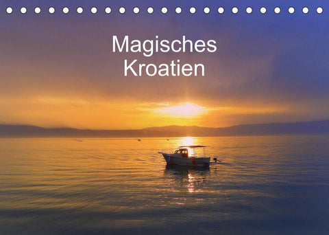 Magisches Kroatien (Tischkalender 2022 DIN A5 quer)