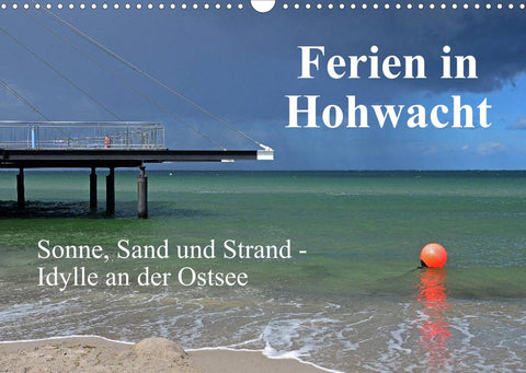 Ferien in Hohwacht (Wandkalender 2022 DIN A3 quer)