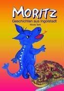 Moritz - Geschichten aus Ingolstadt